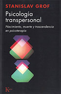 <b>Psicología Transpersonal. </b>Nacimiento, muerte y trascendencia en psicoterapia