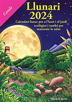 Llunari 2024. Calendari lunar per a l'hort i el jard ecolgics, i tamb per a mantenir la salut