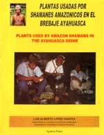 Plantas Usadas por Chamanes Amaznicos en el Brebaje Ayahuasca