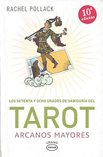 Los Setenta y Ocho Grados de Sabidura del Tarot. Arcanos mayores