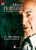 <b>Albert Hofmann. </b>Vida y legado de un químico humanista