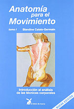 Anatoma para el Movimiento (Vol 1). Introduccin al anlisis de las tcnicas corporales