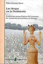 <b>Las Drogas en la Prehistoria</b>. Evidencias arqueológicas del consumo de sustancias psicoactivas en europa