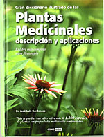 Gran Diccionario Ilustrado de las Plantas Medicinales. Todo lo que hay que saber sobre ms de 1.300 especies de plantas con propiedades medicinales