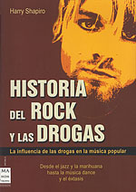 Historia del Rock y las Drogas. La influencia de las drogas en la msica popular, desde el jazz hasta el hip-hop