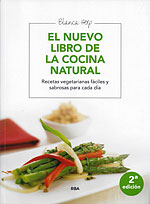 El Nuevo Libro de la Cocina Natural. Recetas vegetarianas fciles y sabrosas para cada da