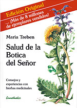 Salud de la Botica del Seor. Consejos y experiencias con hierbas medicinales