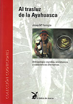 Al Trasluz de la Ayahuasca. Antropologa cognitiva, oniromancia y conciencias alternativas